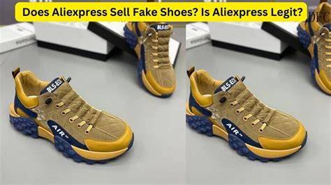 does aliexpress sell fake shoes|does aliexpress sell goods.